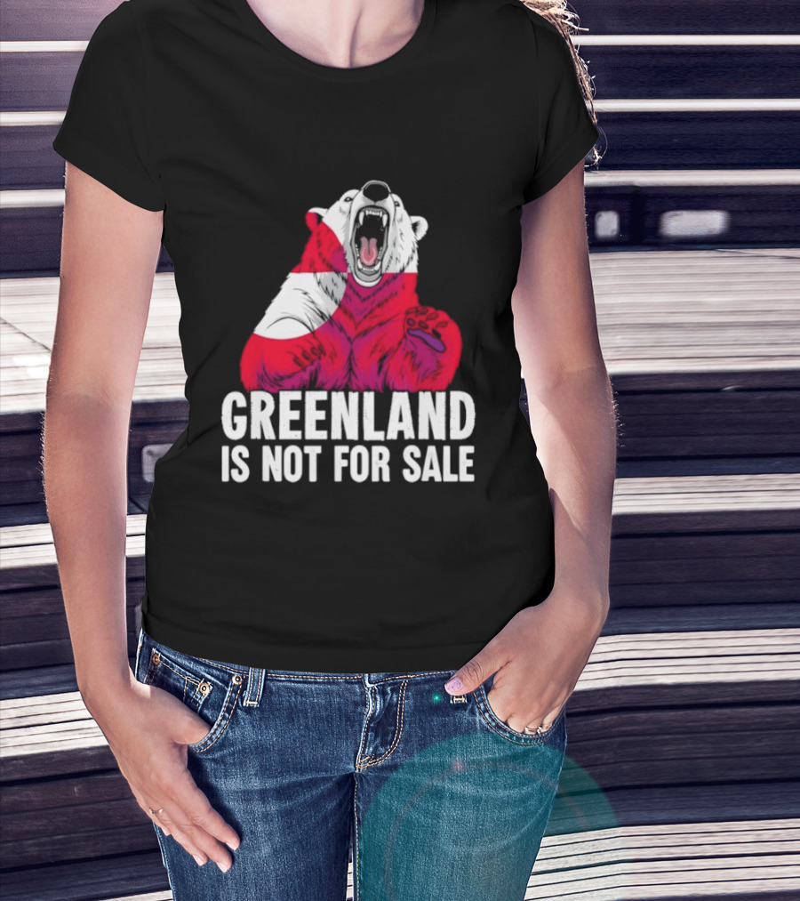 Greenland Is Not For Sale Bear With Greenland Flag T-Shirt