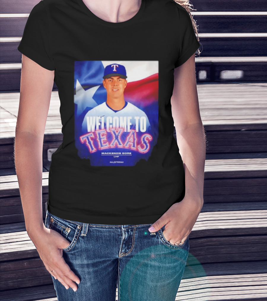 Welcome To Texas Mackenzie Gore LHP All A Texas T-Shirt