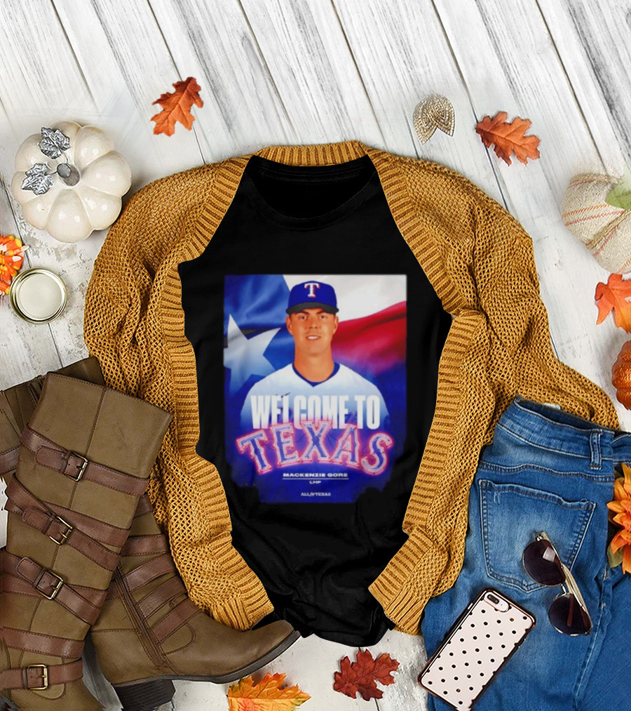 Welcome to Texas Mackenzie Gore LHP All A Texas T-Shirt