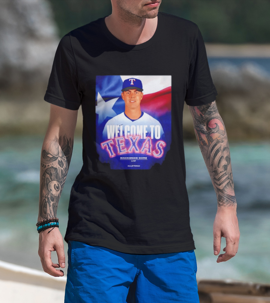 Welcome To Texas Mackenzie Gore LHP All A Texas T-Shirt