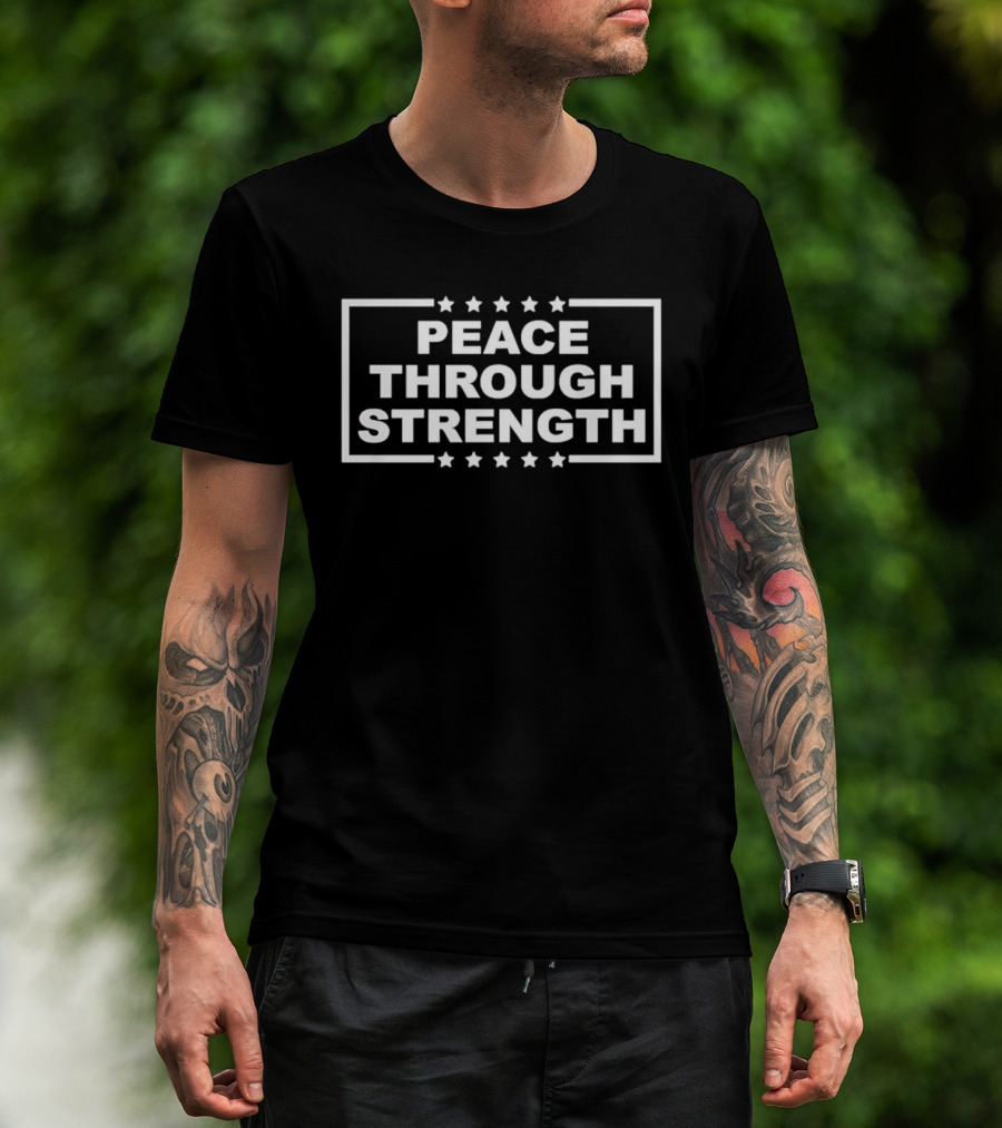 Peace Through Strength Text With Stars T-Shirt