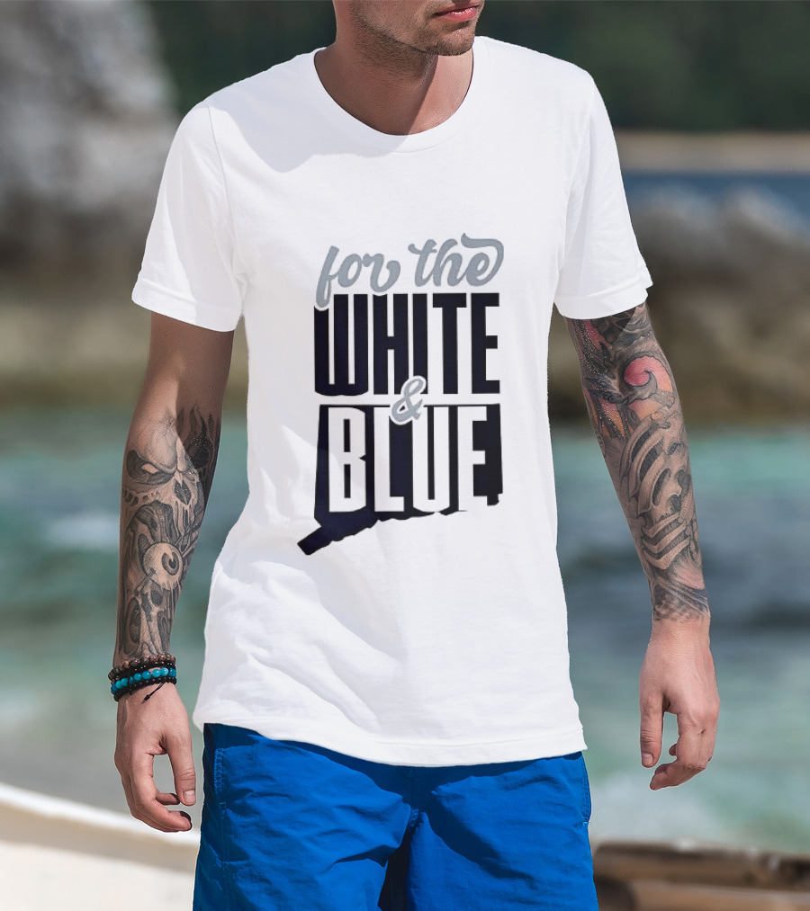 For The White & Blue T-Shirt