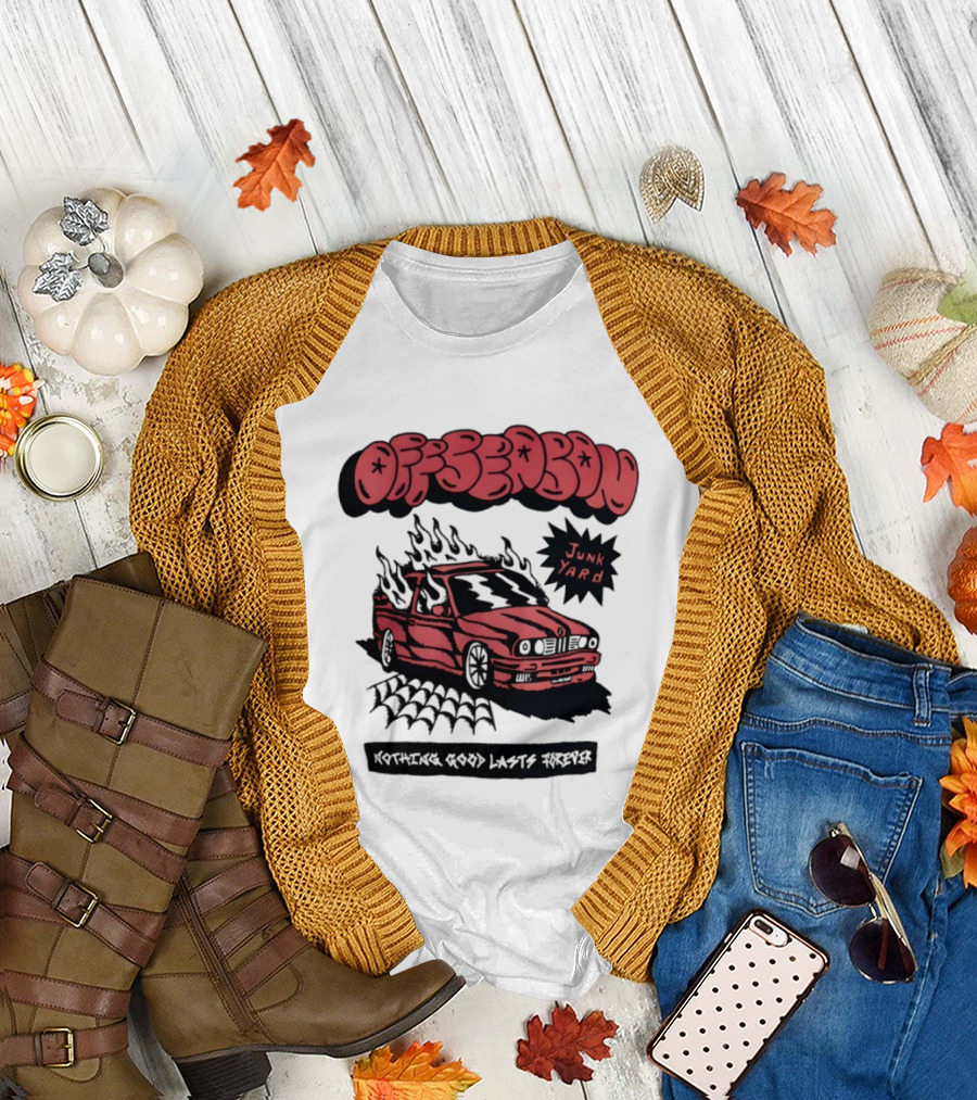 Offseason Junk Yard Nothing Good Lasts Forever Retro Car T-Shirt