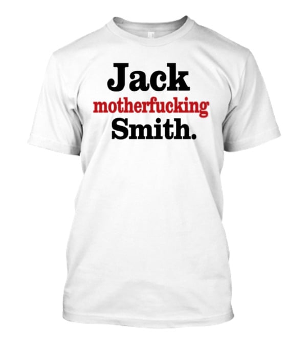 Jack Motherfucking Smith T-Shirt