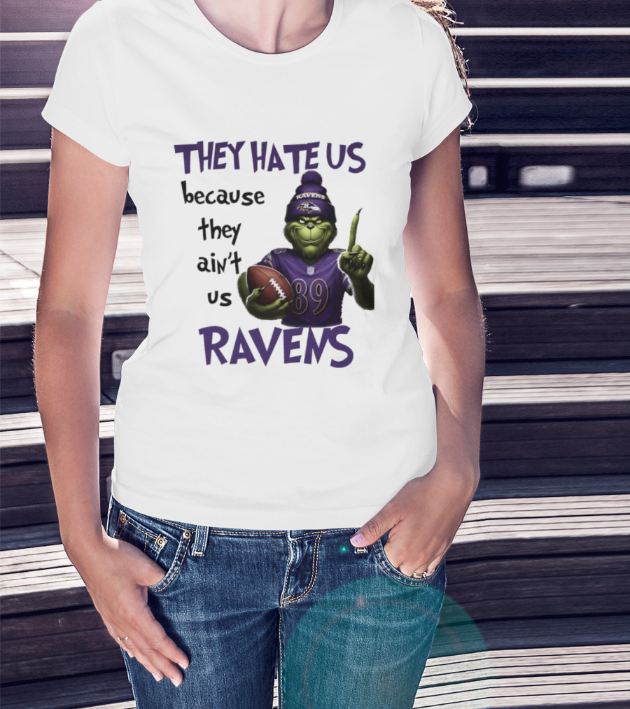 They Hate Us Because They Ain't Us Grinch Ravens Football T-Shirt