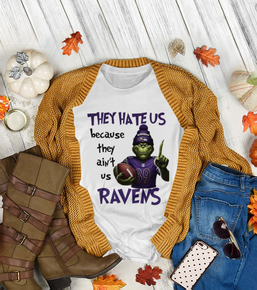 They Hate Us Because They Ain't Us Grinch Ravens Football T-Shirt