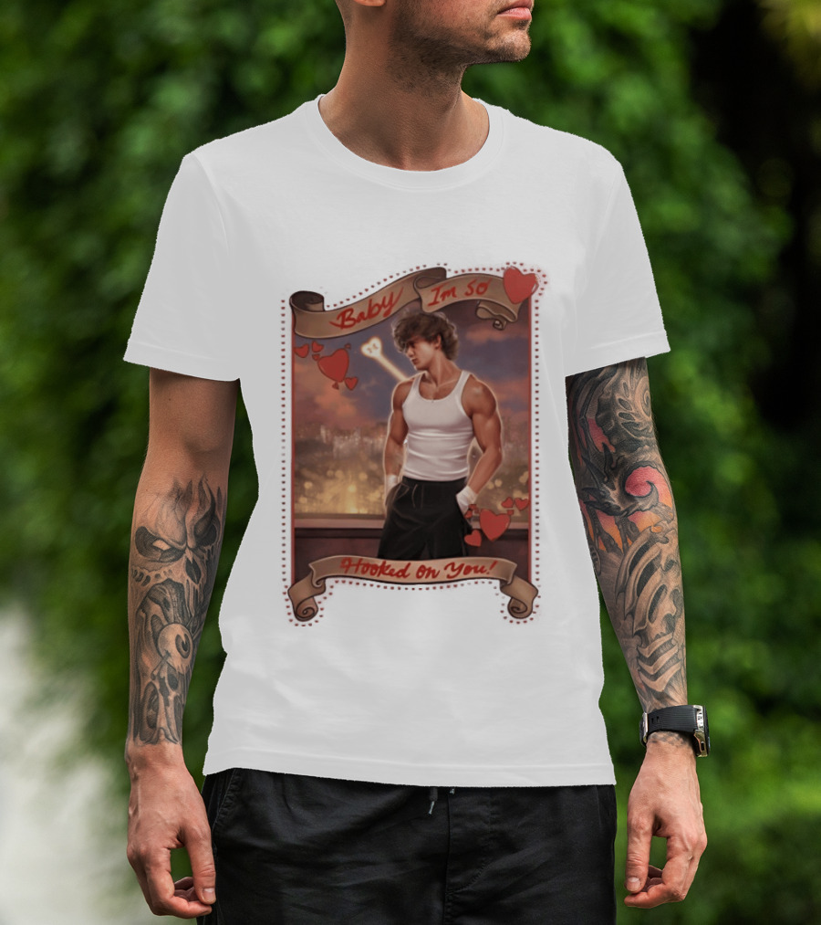 Baby I'm So Hooked On You Valentine's Day Series T-Shirt