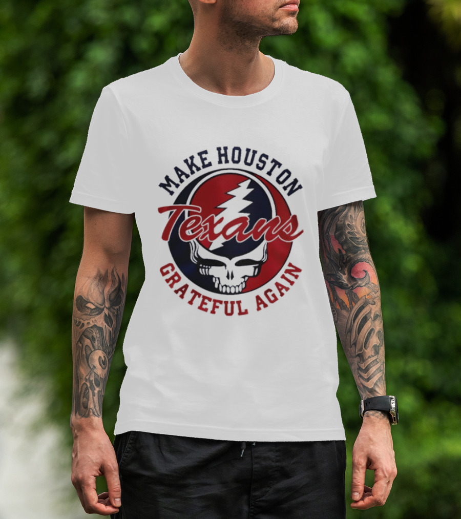 Make Houston Texans Grateful Again Steal Your Face T-Shirt