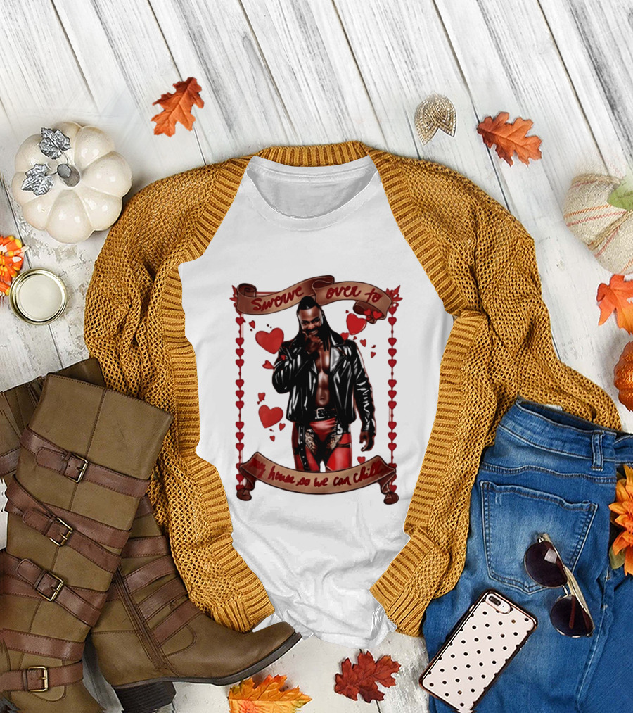 Swerve Over to My House So We Can Chill Valentine's Day Swerve Strickland Series T-Shirt