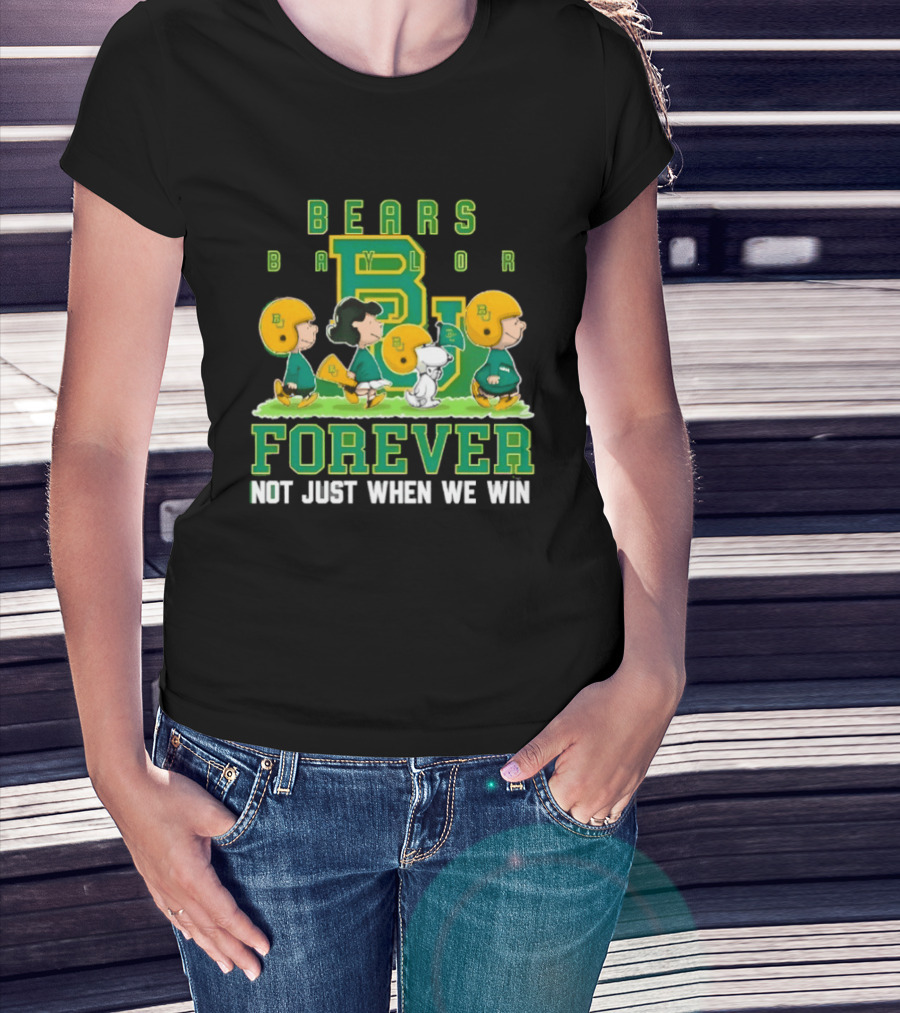 Baylor Bears Peanuts Collaboration Bears Forever Not Just When We Win T-Shirt