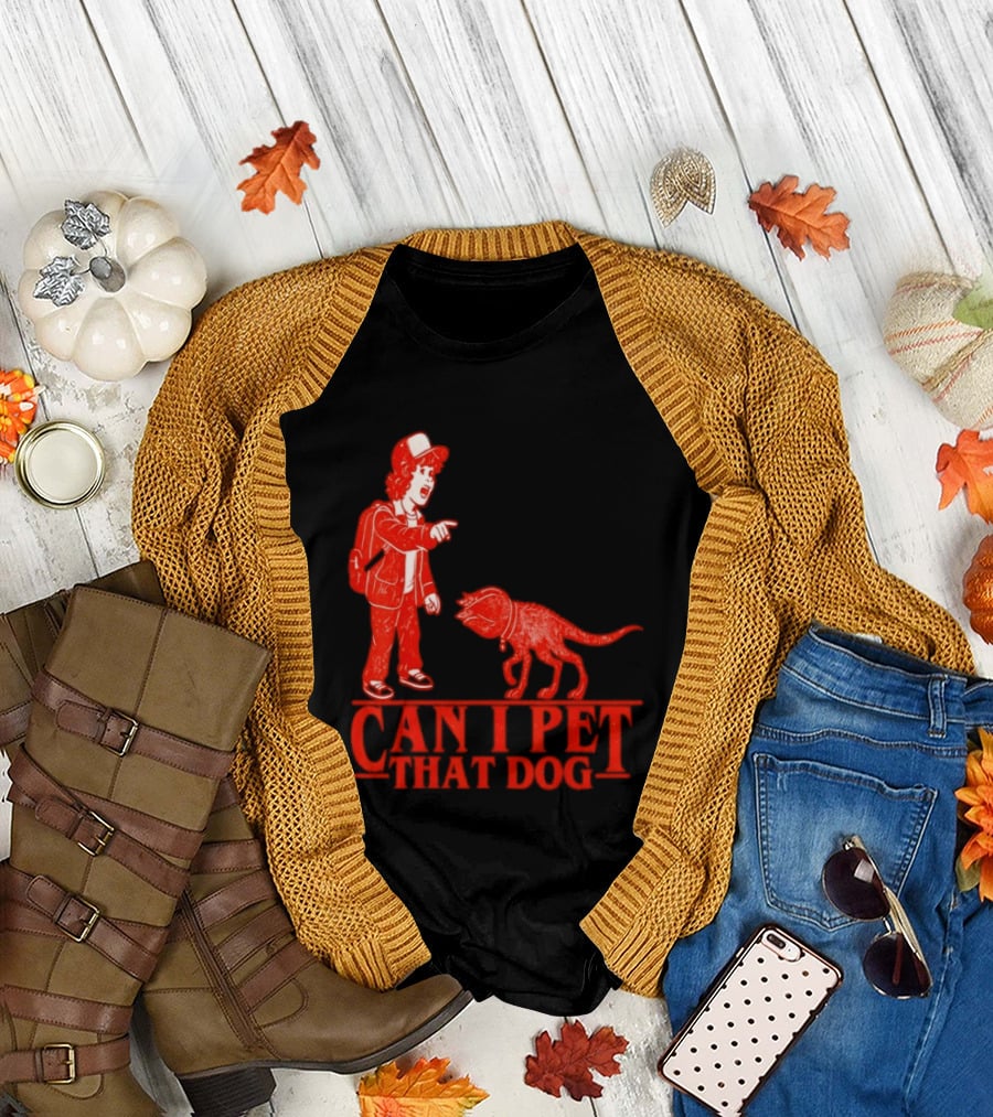 Can I Pet That Dog Stranger Things Demodog Meme T-Shirt