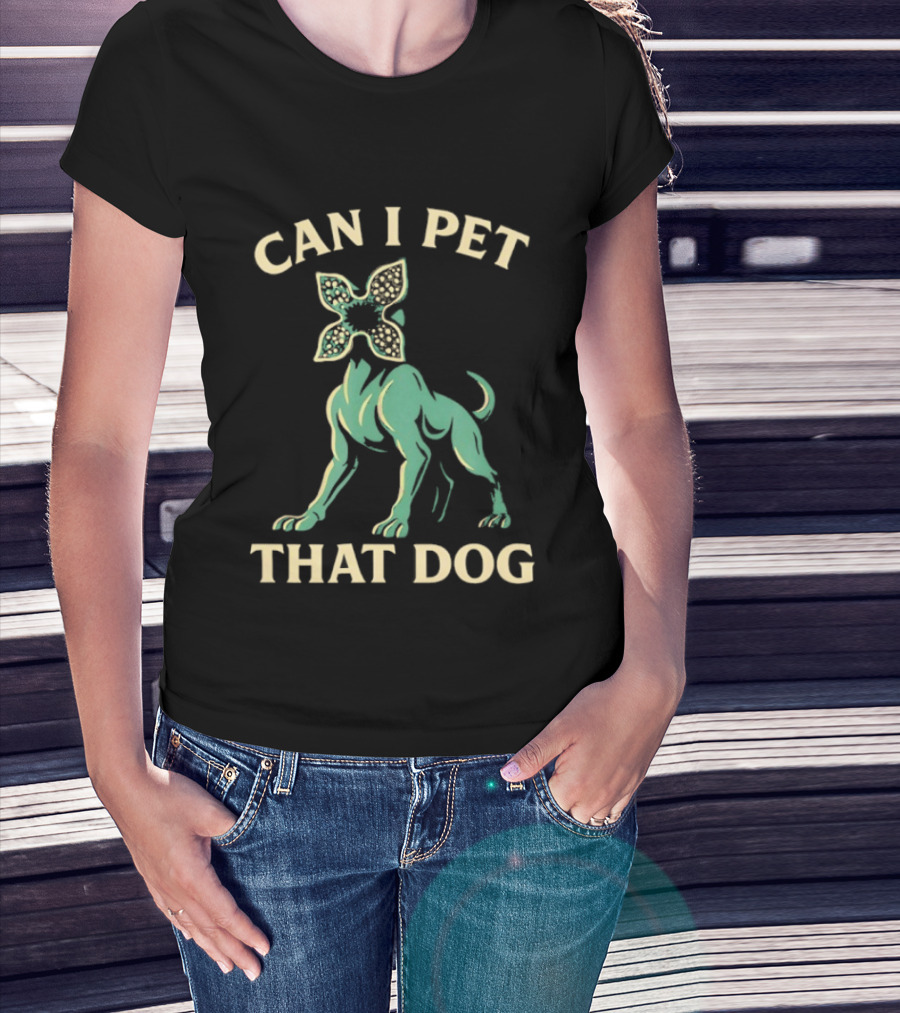 Can I Pet That Dog Stranger Things Demodog Meme T-Shirt
