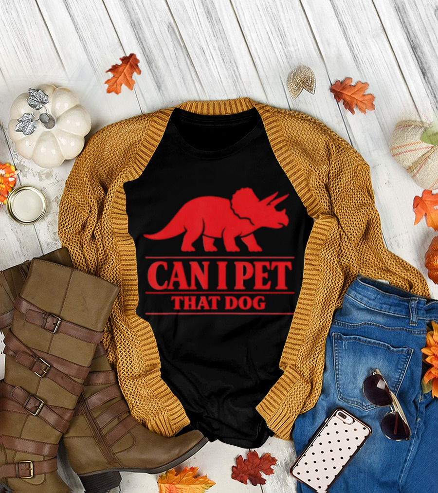 Can I Pet That Dog Triceratops Dinosaur Pet Lovers T-Shirt