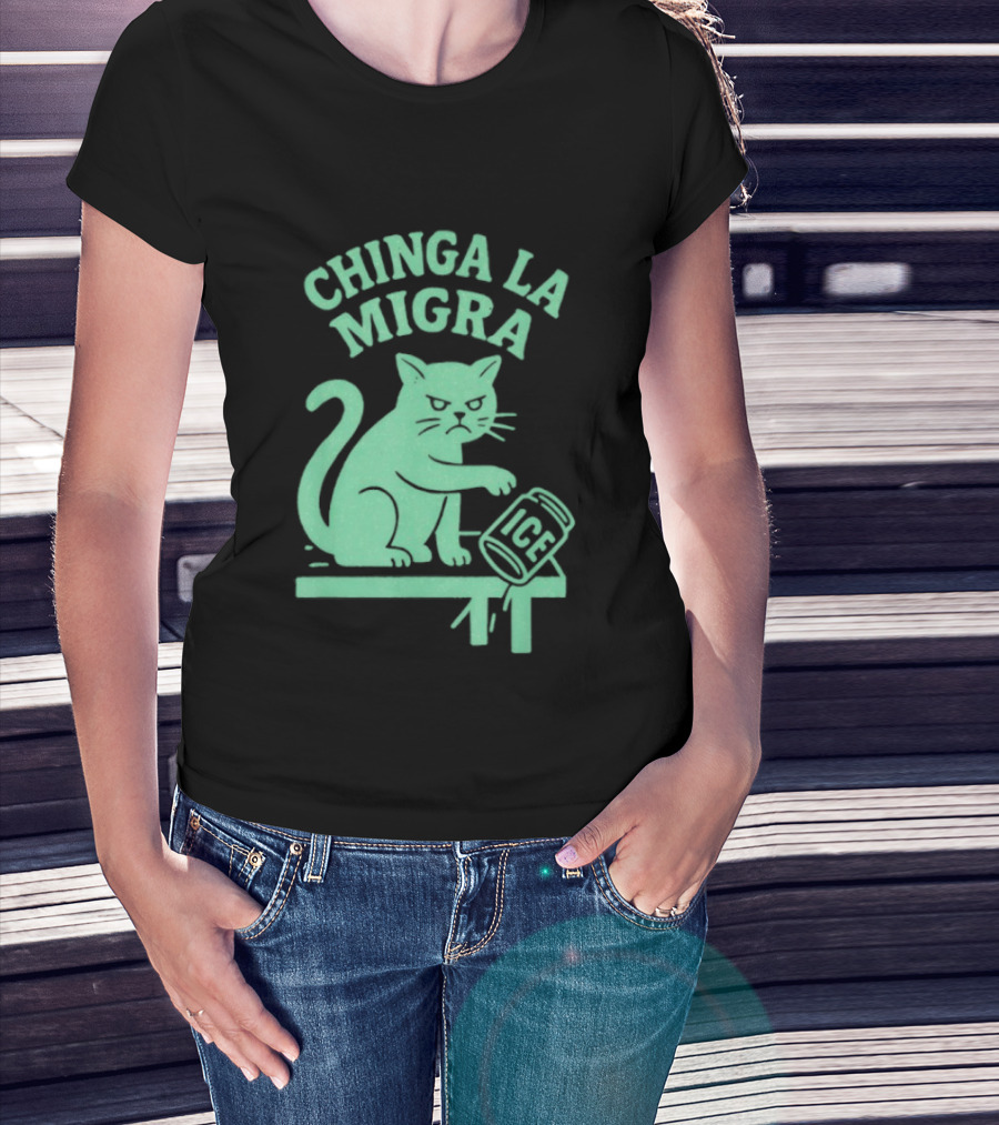 Chinga La Migra Cat With ICE Can T-Shirt