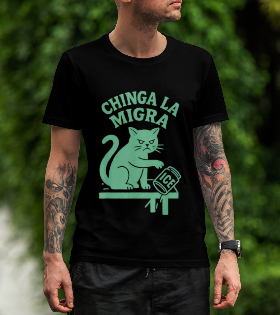 Chinga La Migra Cat With ICE Can T-Shirt