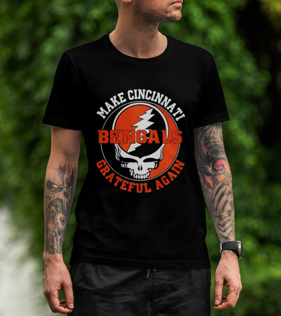 Cincinnati Bengals Grateful Dead Steal Your Face Make Cincinnati Grateful Again T-Shirt