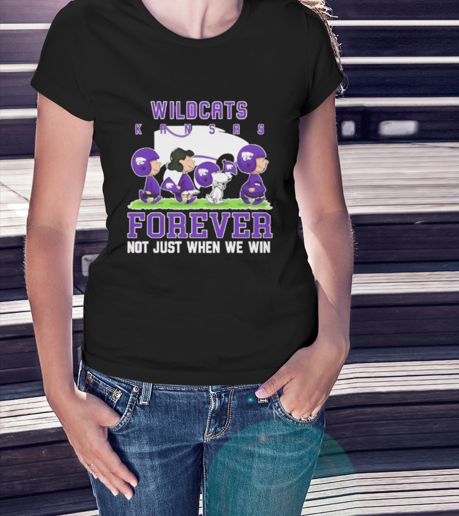 Kansas State Wildcats Peanuts Forever Not Just When We Win Charlie Brown Snoopy Linus Fan Gear T-Shirt