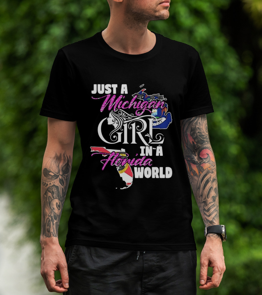 Just A Michigan Girl In A Florida World Featuring State Maps T-Shirt