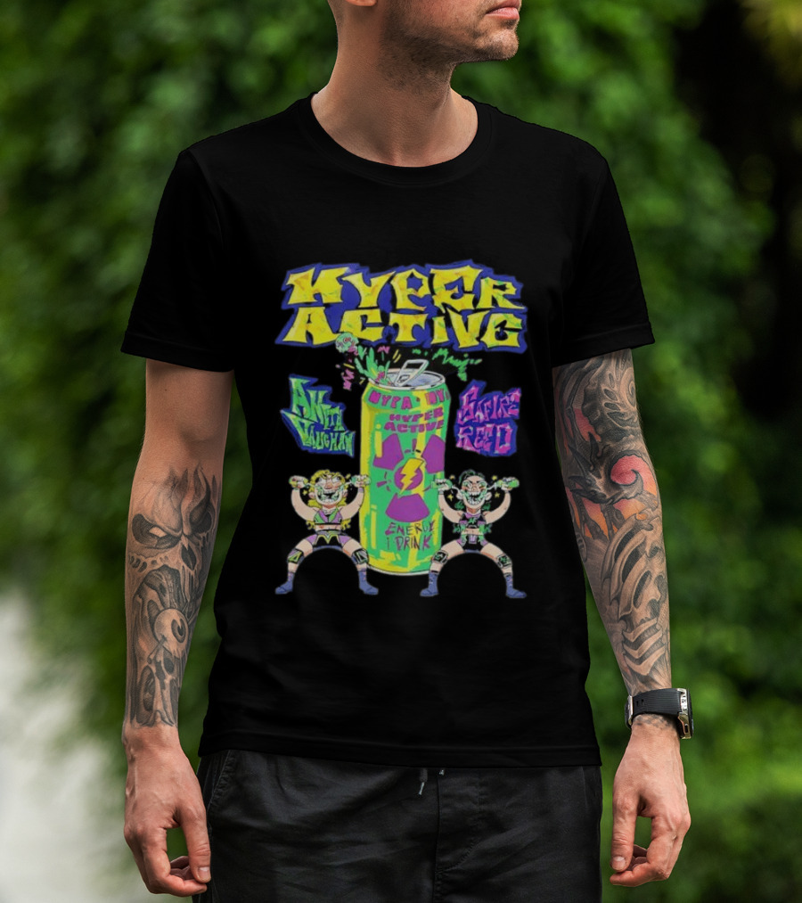 Hyper Active Energy Drink Safire Reed Aniki Vaughan T-Shirt