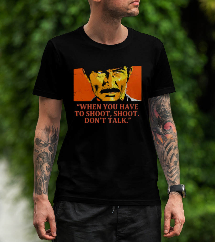 Lee Van Cleef When You Have To Shoot Don't Talk Bold Text Orange Face T-Shirt