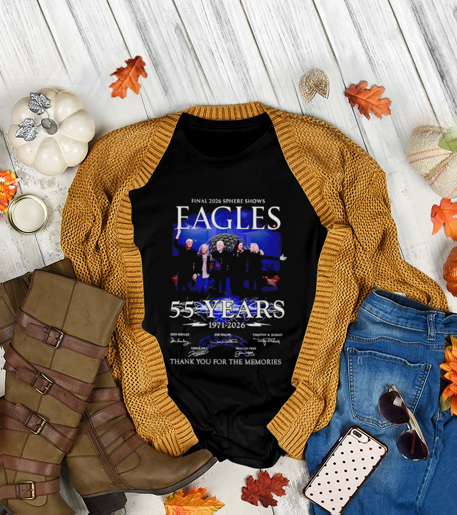 Eagles Final 2026 Sphere Shows 55 Years 1971 2026 Thank You For The Memories Signatures T-Shirt