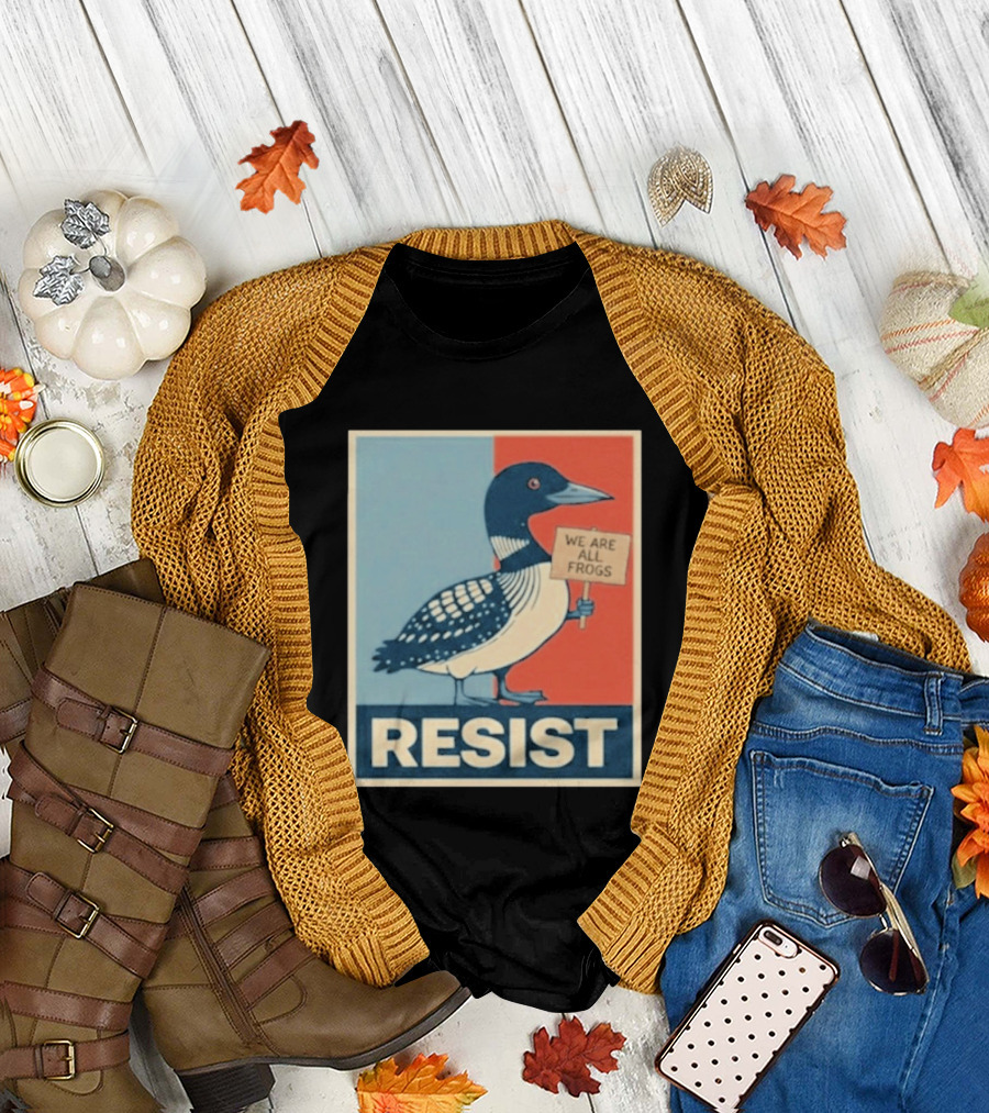 Resist Minnesota Loon We Are All Frogs T-Shirt