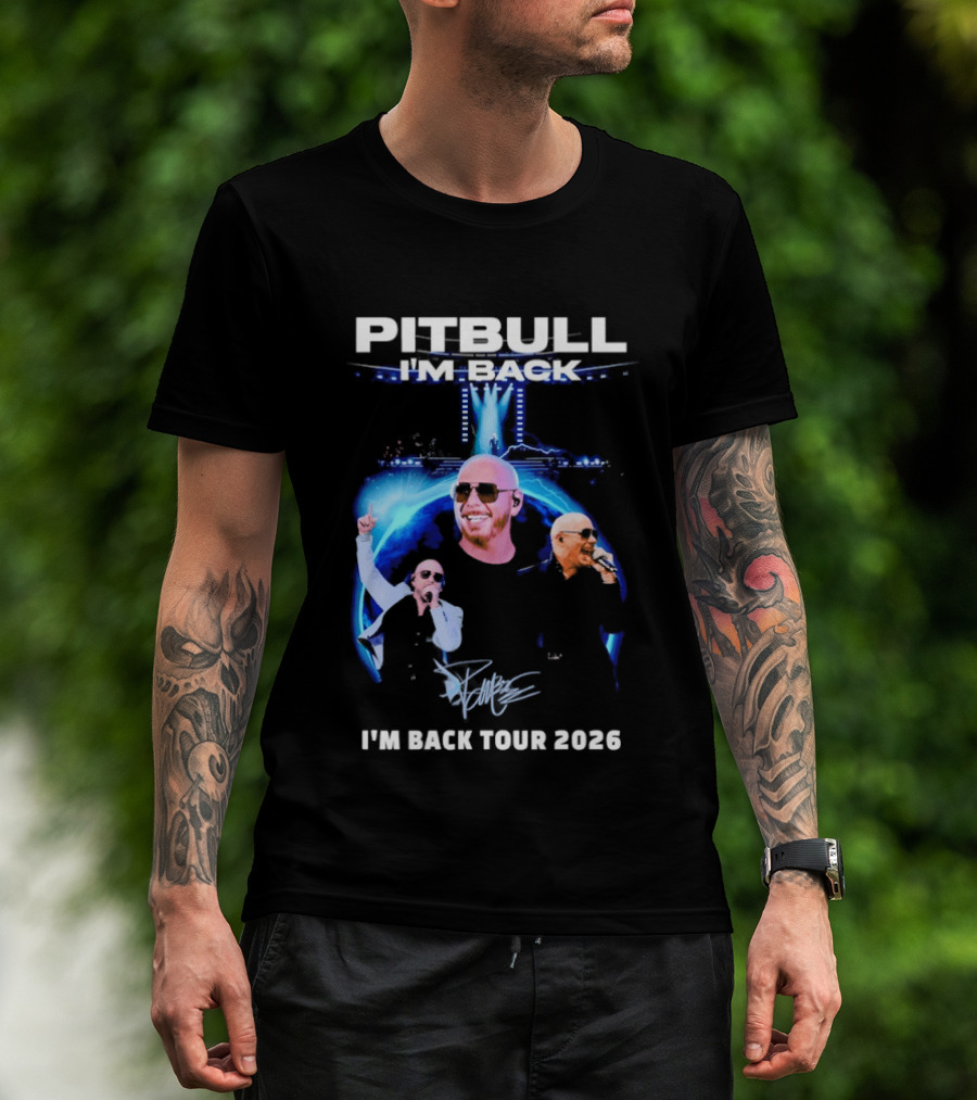 Pitbull I'm Back Tour 2026 Concert Experience T-Shirt
