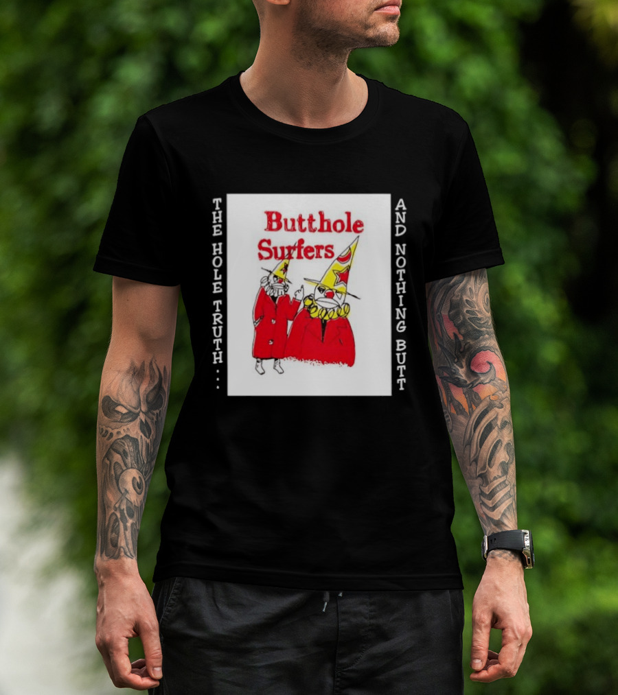 Butthole Surfers The Hole Truth And Nothing Butt Clown T-Shirt