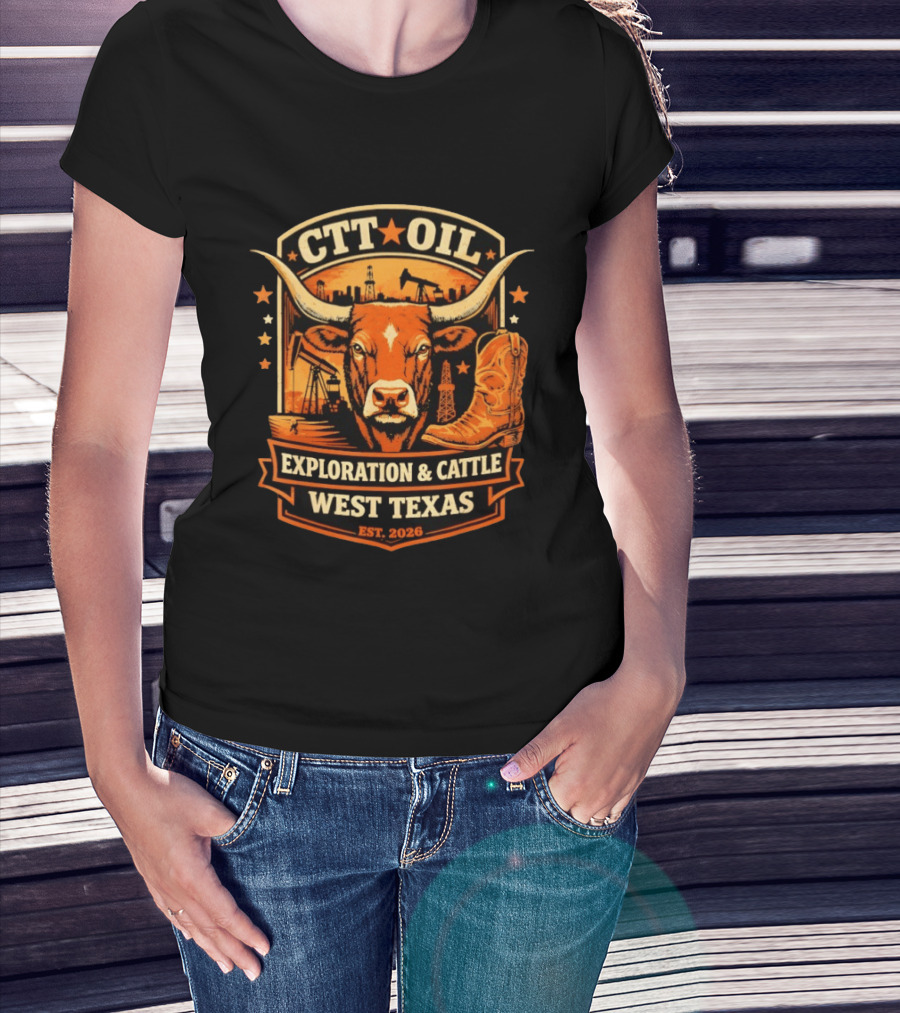CTT Oil Exploration & Cattle West Texas Est. 2026 T-Shirt