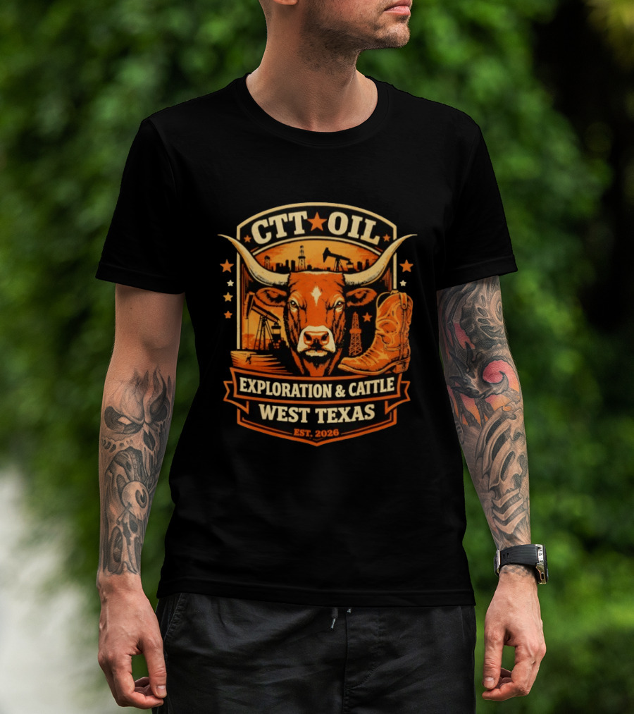 CTT Oil Exploration & Cattle West Texas Est. 2026 T-Shirt