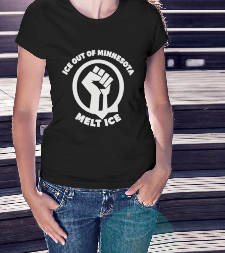 ICE Out Of Minnesota Melt ICE Fist T-Shirt