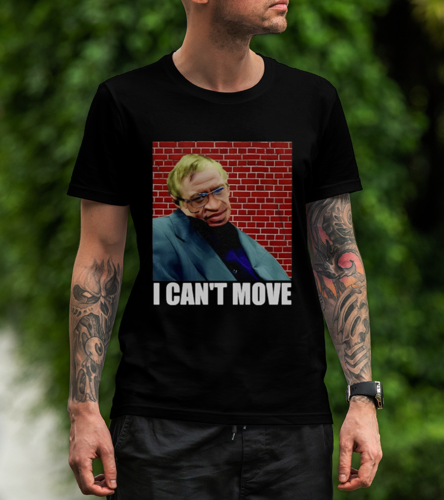 George Floyd Stephen Hawking I Can’t Move T-Shirt