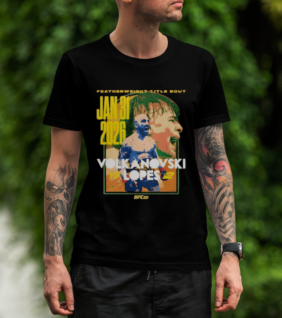 UFC 325 Volkanovski Vs Lopes 2 Featherweight Title Bout Jan 31 2026 T-Shirt