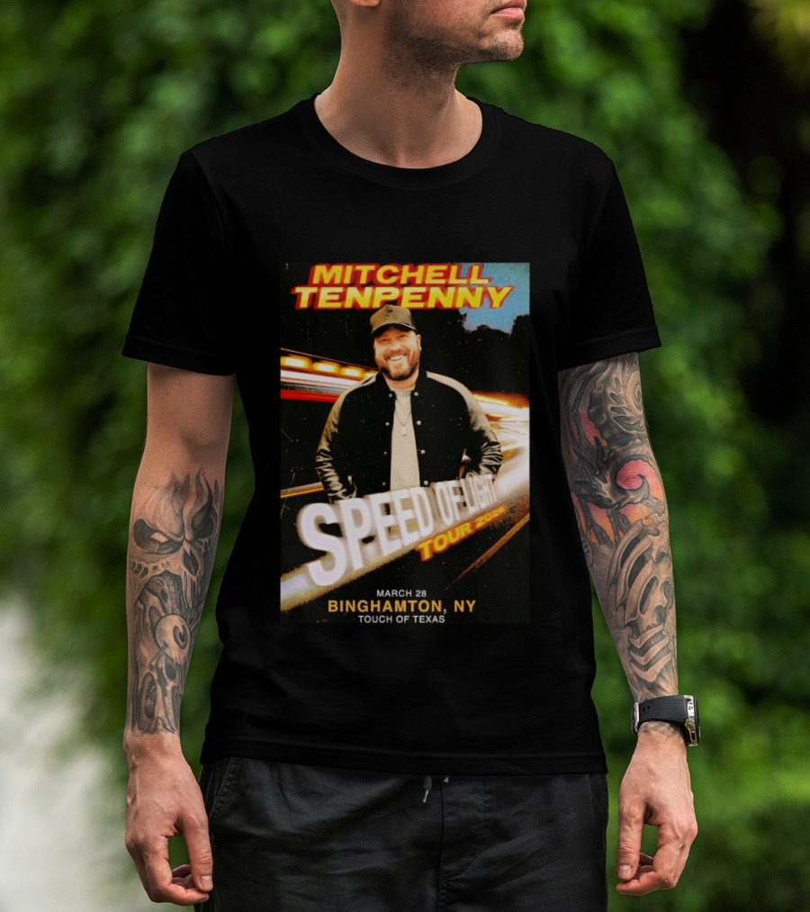 Mitchell Tenpenny Speed Of Light Tour 2026 Binghamton NY March 28 Touch Of Texas T-Shirt
