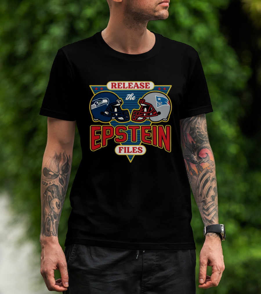 New England Patriots Vs Seattle Seahawks Release The Epstein Files T-Shirt