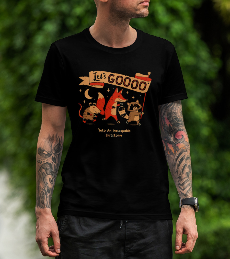 Let's Goooo Into An Inescapable Shitstorm With Fox Raccoon And Opossum T-Shirt