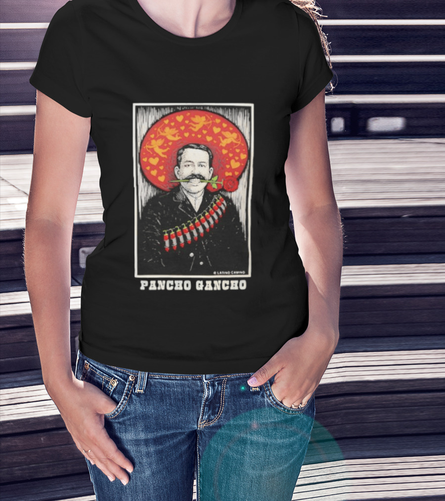 Pancho Gancho Latino Calino Mexican Revolutionary Rose Hat T-Shirt