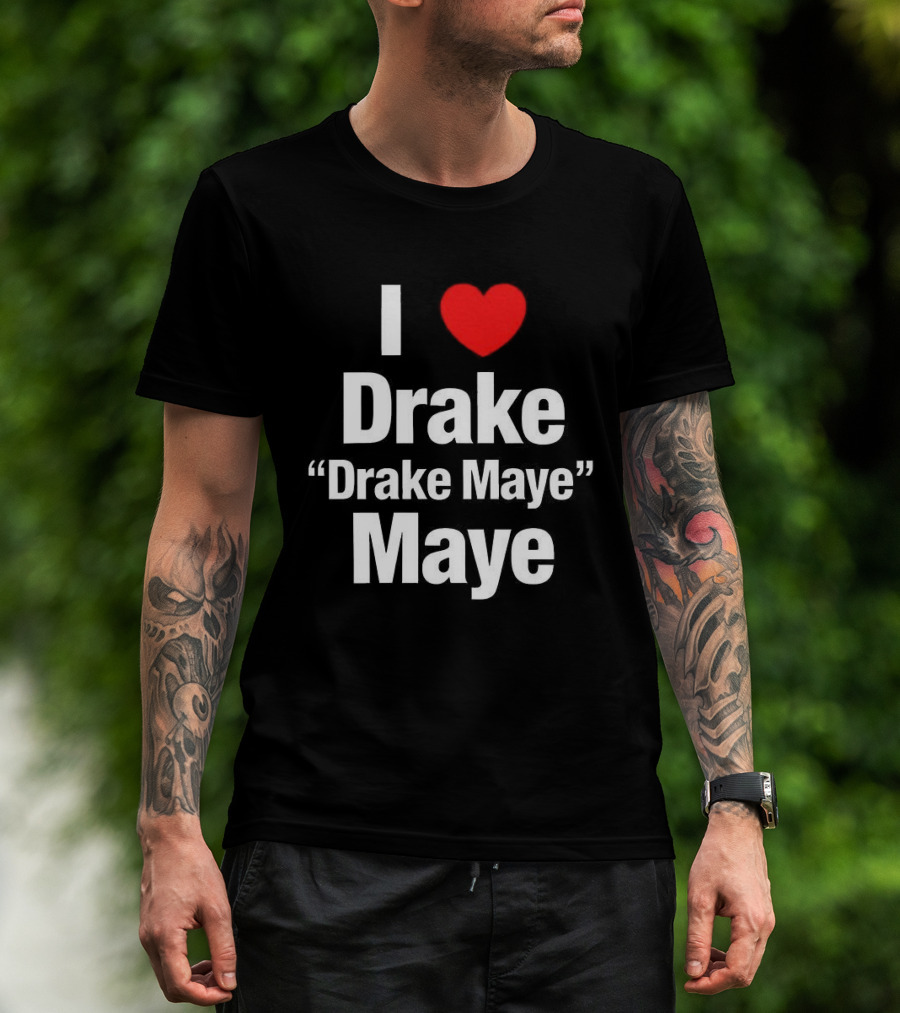 I Love Drake Drake Maye T-Shirt