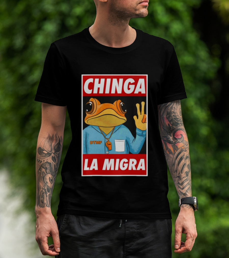 CHINGA LA MIGRA Sapo Concho DTMF Frog Whistle T-Shirt