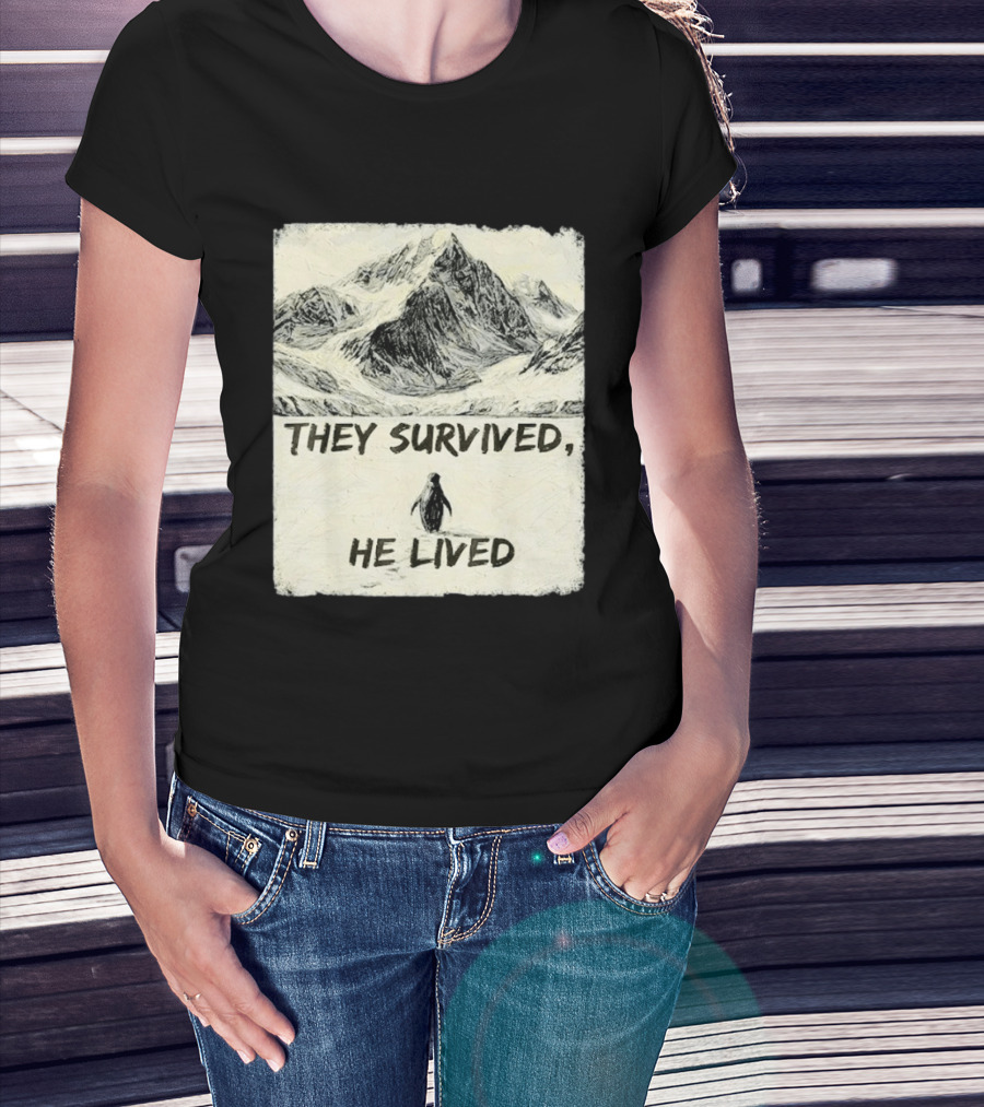 They Survived He Lived Meme Penguin Mountain Scene T-Shirt