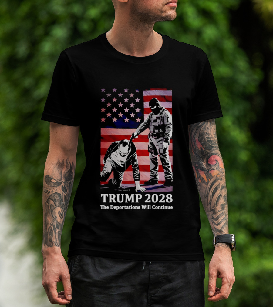 Trump 2028 The Deportations Will Continue American Flag Stars Image T-Shirt