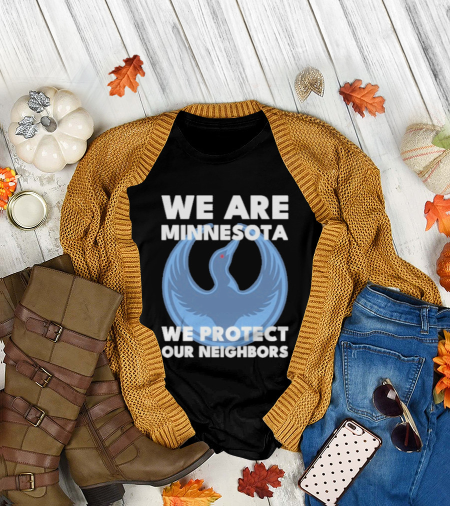 We Are Minnesota We Protect Our Neighbors Blue Loon Bird T-Shirt