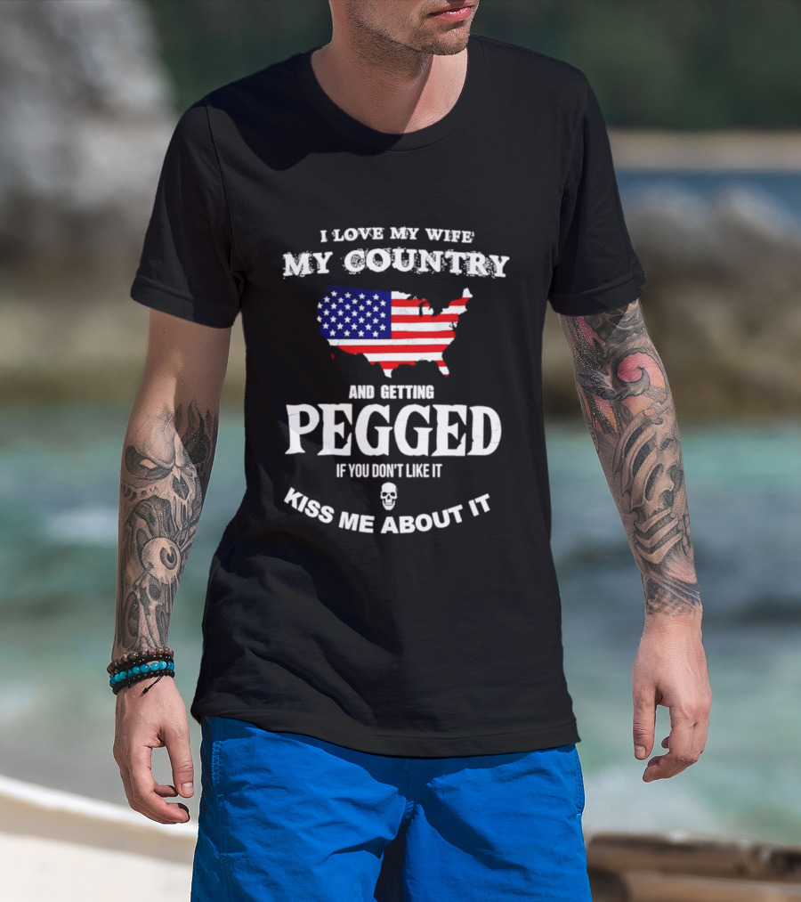 I Love My Wife My Country Getting Pegged Kiss Me About It USA Map Flag T-Shirt