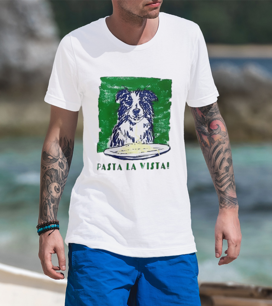 Dog Pasta La Vista Funny Food Lover T-Shirt