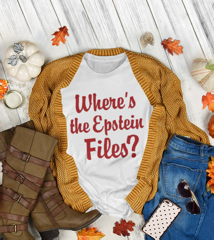 Where's the Epstein Files T-Shirt