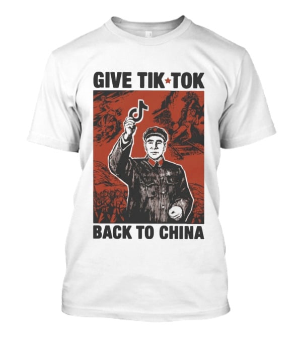 Give TikTok Back To China Mao Zedong Propaganda T-Shirt