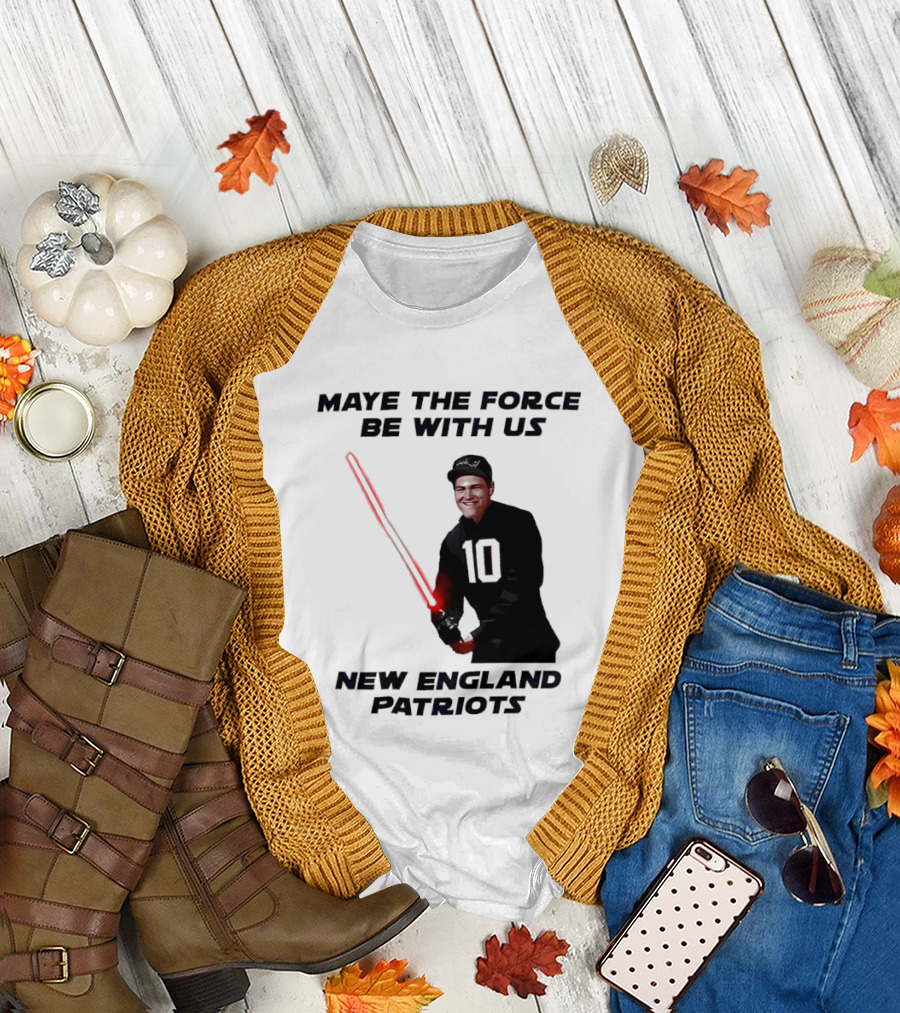 Maye The Force Be With Us New England Patriots Football Crossover Lightsaber T-Shirt