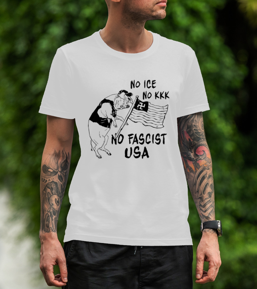 No Ice No KKK No Fascist USA Pig With Flag T-Shirt