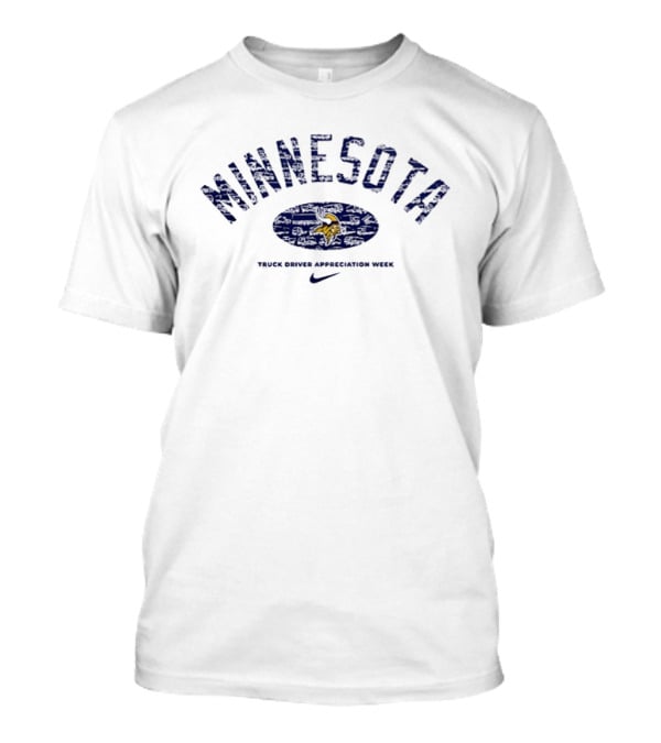 Minnesota Vikings Truck Drivers Appreciation Week Nike T-Shirt