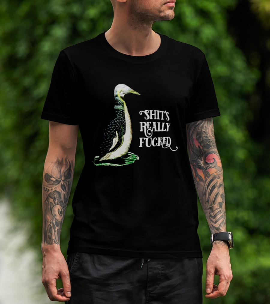 Effin' Birds Shit's Really Fucked Penguin T-Shirt